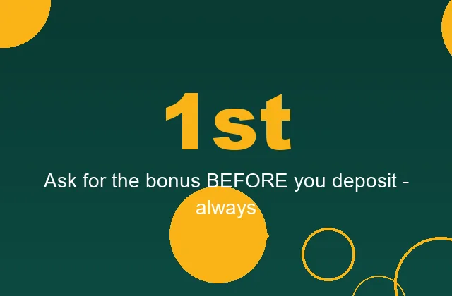 Reminder card to ask for bonus before depositing